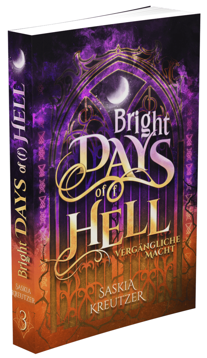 Bright Days of(f) Hell - Vergängliche Macht